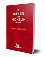 Singapore 2018 - The Michelin Guide: The Guide MICHELIN
