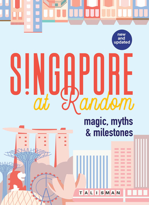Singapore At Random - Alvin Tan, Susan Tsang, Audrey Perera