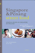 Singapore & Penang Street Food: Cooking and Travelling in Singapore and Malasia