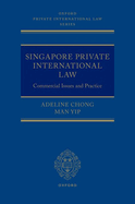 Singapore Private International Law: Commercial Issues and Practice