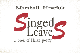 Singed Leaves: A Book of Haiku Poetry