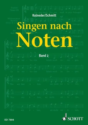 Singen Nach Noten 2 (Vocal Studies) - Kolneder, Walter (Composer), and Schmitt, Karl Heinz (Composer)