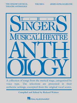 Singer's Musical Theatre Anthology - Volume 6: Mezzo-Soprano/Belter Book Only - Hal Leonard Corp (Creator), and Walters, Richard (Editor)