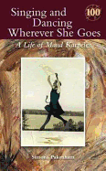 Singing and Dancing Wherever She Goes: A Life of Maud Karpeles - Pakenham, Simona, and Atkinson, David (Editor), and Taylor, Malcolm (Editor)