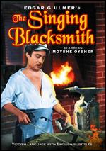 Singing Blacksmith - Edgar G. Ulmer
