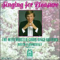 Singing for Pleasure - Glenn Parker (piano); Nancianne Parrella (piano); Westminster Choir (choir, chorus)