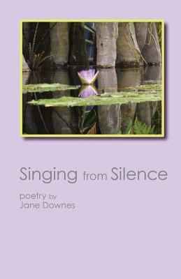 Singing from Silence - Downes, Jane