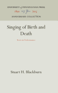 Singing of Birth and Death: Texts in Performance