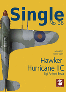 Single 36: Hawker Hurricane IIc: Sgt Antoni Beda