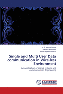 Single and Multi User Data communication in Wire-less Environment