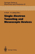 Single-Electron Tunneling and Mesoscopic Devices: Proceedings of the 4th International Conference Squid 91 (Sessions on Set and Mesoscopic Devices), Berlin, Fed. Rep. of Germany, June 18 21, 1991