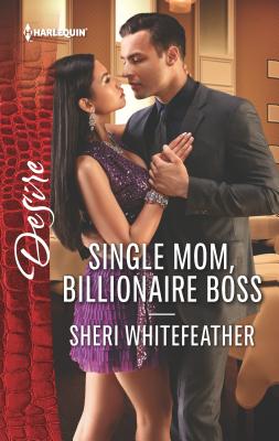 Single Mom, Billionaire Boss - Whitefeather, Sheri