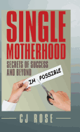 Single Motherhood: Secrets of Success and Beyond