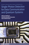 Single-Photon Detection for Data Communication and Quantum Systems
