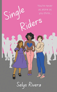 Single Riders: A YA Novella