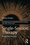 Single-Session Therapy: Distinctive Features