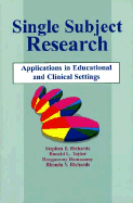 Single-Subject Research: Application in Educational and Clinical Settings