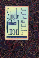 Single to God: Personal Prayers by Single Adults Through Everyday Life - Fagerstrom, Douglas L (Editor), and Smith, Harold Ivan (Foreword by)