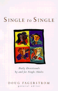 Single to Single: Daily Devotions by and for Single Adults - Fagerstrom, Doug (Editor), and Smith, Harold Ivan (Foreword by)