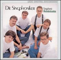 Singphonic Mendelssohn - Die Singphoniker