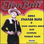 Sings Jackass Blues - Elton Britt