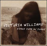 Sings Some Ol' Songs - Victoria Williams