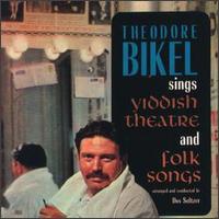 Sings Yiddish Theatre & Folk Songs - Theodore Bikel