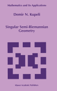 Singular Semi-Riemannian Geometry