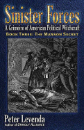 Sinister Forces, Book 3 -- The Manson Secret: A Grimoire of American Political Witchcraft