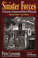 Sinister Forces--The Nine: A Grimoire of American Political Witchcraft