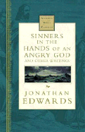 Sinners in the Hands of an Angry God and Other Writings: Nelson's Royal Classics