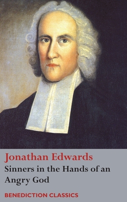 Sinners in the Hands of an Angry God - Edwards, Jonathan