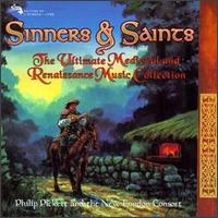 Sinners & Saints - The Ultimate Medieval and Renaissance Music Collection - Philip Pickett and the New London Consort