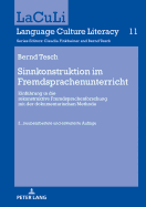 Sinnkonstruktion im Fremdsprachenunterricht: Einfuehrung in die rekonstruktive Fremdsprachenforschung mit der dokumentarischen Methode. 2., neubearbeitete und erweiterte Auflage