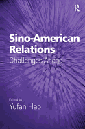 Sino-American Relations: Challenges Ahead