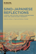 Sino-Japanese Reflections: Literary and Cultural Interactions Between China and Japan in Early Modernity