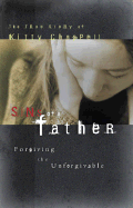 Sins of a Father: Forgiving the Unforgivable