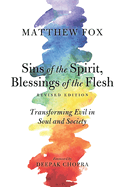 Sins of the Spirit, Blessings of the Flesh: Transforming Evil in Soul and Society
