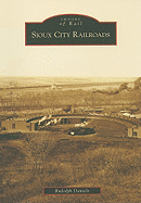 Sioux City Railroads - Daniels, Rudolph