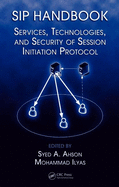 Sip Handbook: Services, Technologies, and Security of Session Initiation Protocol