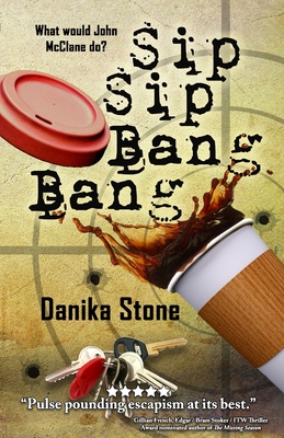 Sip Sip Bang Bang - Stone, Danika