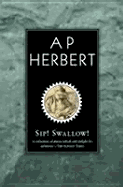 Sip! Swallow! - Herbert, A P