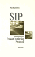 SIP: Understanding the Session Initiation Protocol - Johnston, Alan B