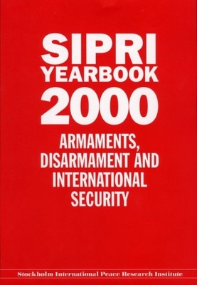 Sipri Yearbook 2000: Armaments, Disarmaments, and International Security - Stockholm International Peace Research Institute