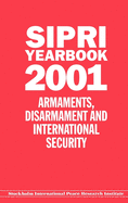 Sipri Yearbook 2001: Armaments, Disarmament and International Security