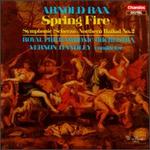 Sir Arnold Bax: Spring Fire; Symphonic Scherzo; Northern Ballad No.2 - Royal Philharmonic Orchestra; Vernon Handley (conductor)
