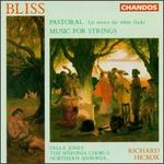 Sir Arthur Bliss: Music for Strings; Pastoral