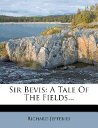 Sir Bevis: A Tale of the Fields