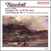 Sir Charles Villiers Stanford: Symphony No. 1/Irish Rhapsody No. 2 - Ulster Orchestra; Vernon Handley (conductor)