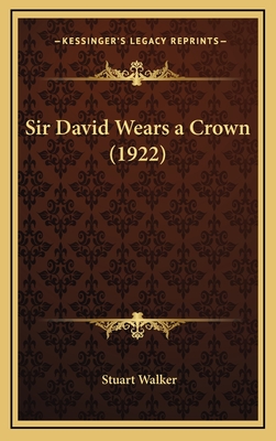 Sir David Wears a Crown (1922) - Walker, Stuart, Professor